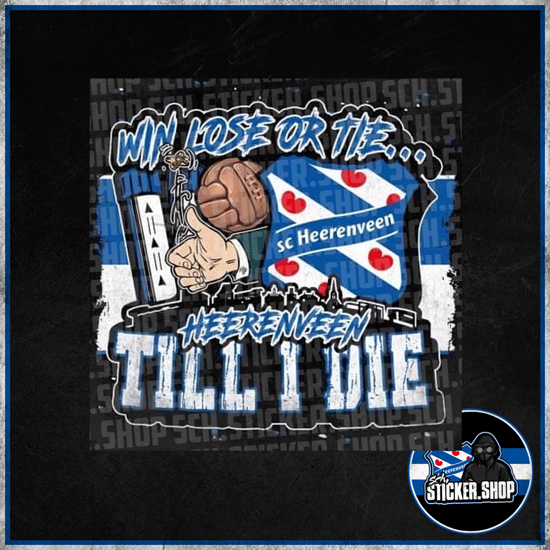 Heerenveen Till I Die